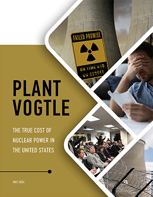 Plant Vogtle: The True Cost of Nuclear Power in the United States report May 2024